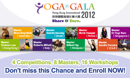 Yoga Gala 2012 : 4 Competitions, 8 Masters, 16 Workshops - Don't miss this Chance and Enroll NOW!
