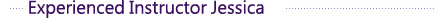 Experienced Instructor Jessica