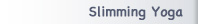 Slimming Yoga