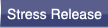 Stress Release